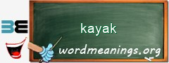 WordMeaning blackboard for kayak